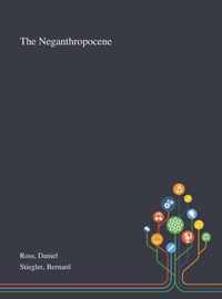 The Neganthropocene