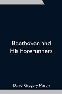 Beethoven and His Forerunners