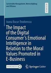 The Impact of the Digital Consumer's Emotional Intelligence in Relation to the Moral Values Promoted in E-Business