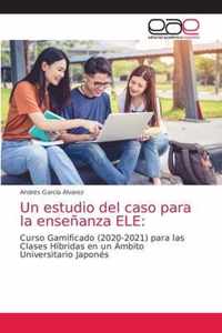 Un estudio del caso para la ensenanza ELE