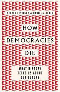 How Democracies Die