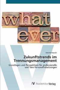 Zukunftstrends im Trennungsmanagement