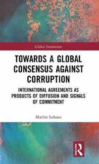 Towards a Global Consensus Against Corruption