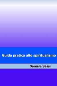 Guida pratica allo spiritualismo