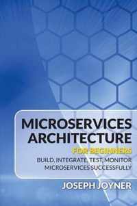 Microservices Architecture For Beginners