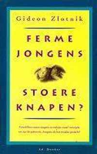 Ferme jongens, stoere knapen ?