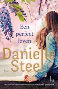 Een perfect leven  Danielle Steel