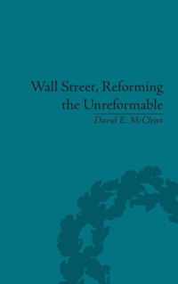 Wall Street, Reforming the Unreformable