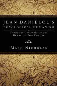 Jean Danielou's Doxological Humanism