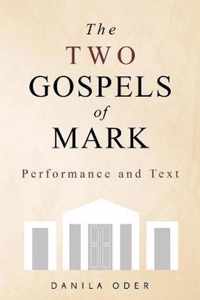 The Two Gospels of Mark