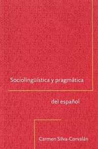 Sociolingüistica y pragmática del español/ Sociolinguistics and Pragmatics of Spanish