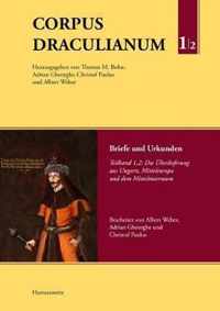 Corpus Draculianum. Dokumente und Chroniken zum walachischen Fürsten Vlad der Pfähler 1448-1650