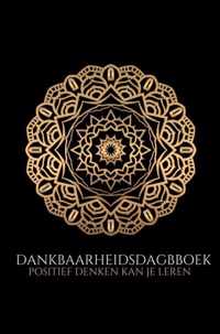 Dankbaarheidsdagboek: positief leren denken - Ultimate Law Of Attraction Books - Paperback (9789464482430)