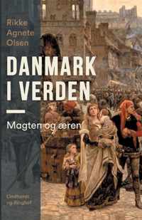 Danmark i verden. Magten og aeren