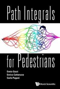 Path Integrals For Pedestrians