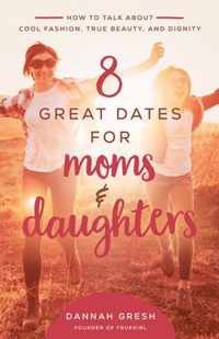 8 Great Dates for Moms and Daughters