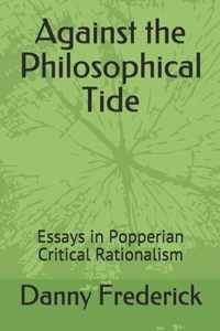 Against the Philosophical Tide