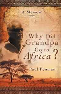 Why Did Grandpa Go to Africa?