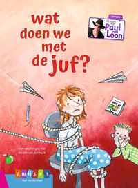 AVI-lezen met Paul van Loon  -   wat doen we met de juf?