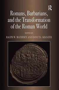 Romans, Barbarians, and the Transformation of the Roman World