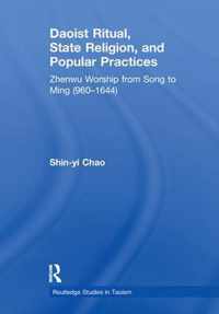 Daoist Ritual, State Religion, and Popular Practices