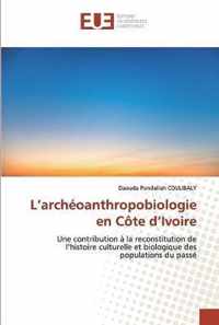 L'archeoanthropobiologie en Cote d'Ivoire