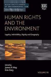 Human Rights and the Environment  Legality, Indivisibility, Dignity and Geography