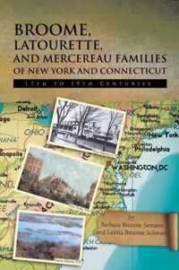 Broome, Latourette, and Mercereau Families of New York and Connecticut