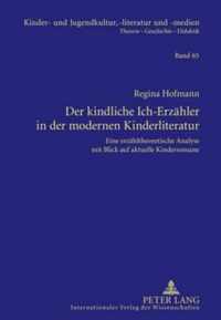 Der Kindliche Ich-Erzaehler in Der Modernen Kinderliteratur