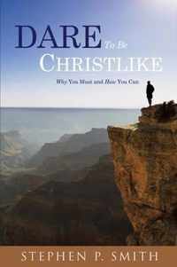 DARE To Be CHRISTLIKE