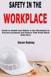 Safety in the Workplace