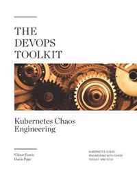 The DevOps Toolkit: Kubernetes Chaos Engineering