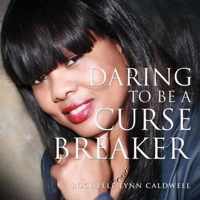 Daring to Be a Curse Breaker