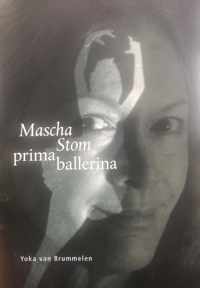 Mascha Stom, prima ballerina : een portret en spiegel