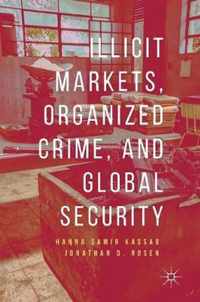 Illicit Markets, Organized Crime, and Global Security