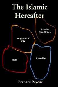 The Islamic Hereafter