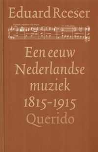 Een eeuw Nederlandse muziek, 1815-1915