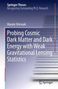 Probing Cosmic Dark Matter and Dark Energy with Weak Gravitational Lensing Stati