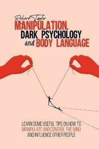 Manipulation, Dark Psychology and Body Language