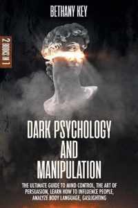 Dark Psychology and Manipulation: 2 Books In 1