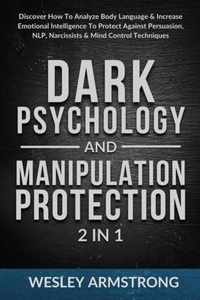 Dark Psychology and Manipulation Protection 2 in 1