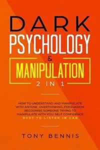 Dark Psychology & Manipulation 2 in 1