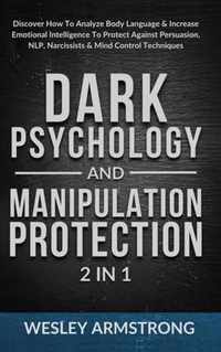 Dark Psychology and Manipulation Protection 2 in 1