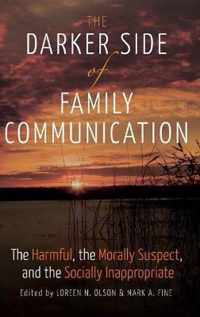 The Darker Side of Family Communication