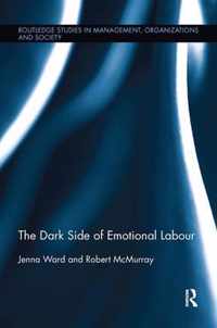 The Dark Side of Emotional Labour