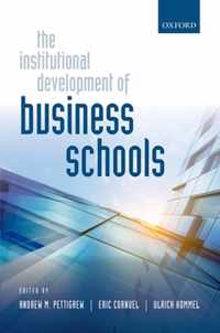 The Institutional Development of Business Schools