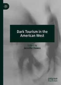 Dark Tourism in the American West