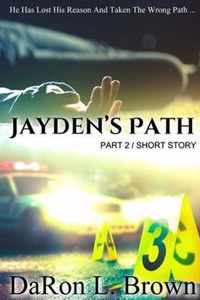 Jayden's Path PART 2