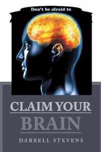 Claim Your Brain