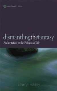 Dismantling The Fantasy